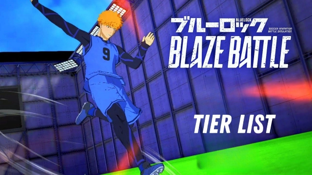 Blue Lock Blaze Battle Tier List for the Best -  March 2025
