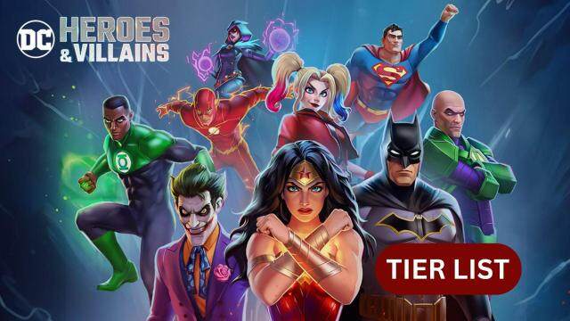 DC Heroes & Villains Tier List for the Best Characters in  March 2025