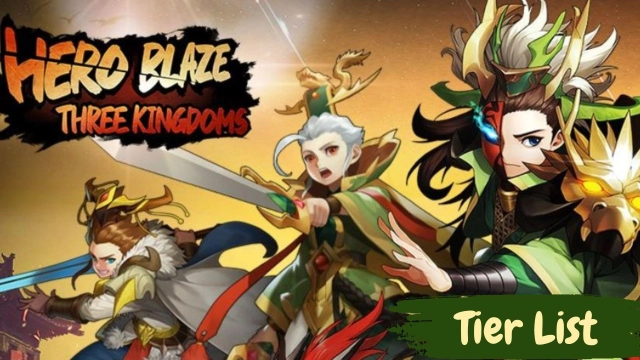 Hero Blaze: Three Kingdoms Tier List and Reroll Guide – March 2025