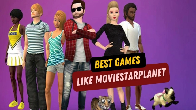 10 Best Games Like MovieStarPlanet – Play with Creativity in 2025