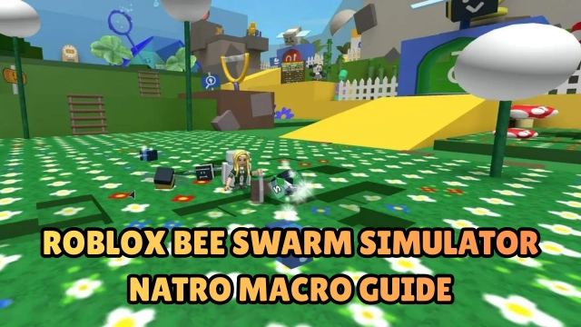 Roblox Bee Swarm Simulator Natro Macro Guide: Best Settings for Maximum Honey Per Hour
