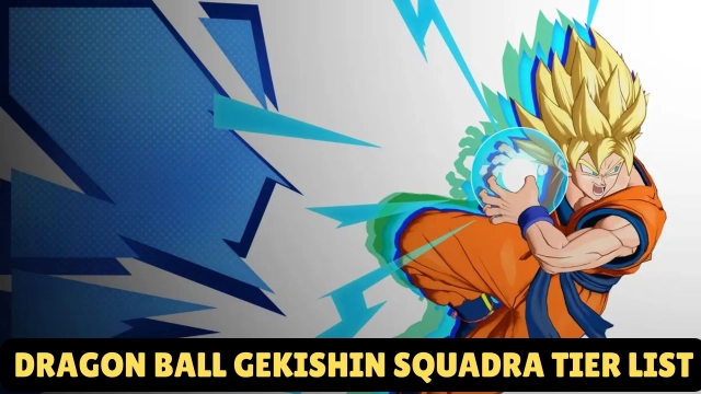 DRAGON BALL GEKISHIN SQUADRA Tier List – September 2025