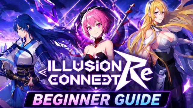 Illusion Connect: Re Beginner Guide and Best Gameplay Tips