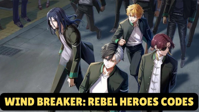 Wind Breaker: Rebel Heroes Codes: September 2025