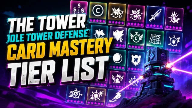 The Tower Idle Tower Defense Card Mastery Tier List 2026: Best Cards Ranked