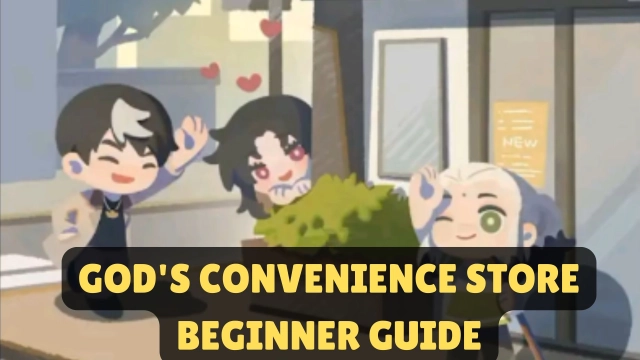 God's Convenience Store Beginner Guide, Tips and Tricks