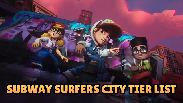 Subway Surfers City Tier List: Best Characters & Boards February 2026