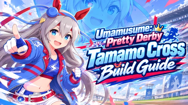 Umamusume: Pretty Derby Tamamo Cross Build Guide – Best Stats, Skills, Support Cards & Race Strategy