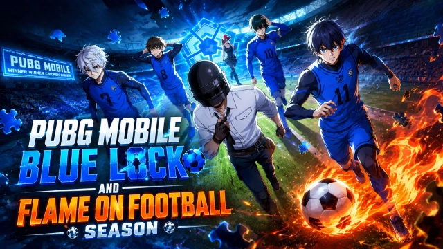 PUBG Mobile Blue Lock and Flame on Football Season 2026: Complete Football Events Guide