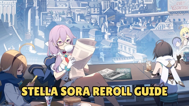 Stella Sora Reroll Guide: Select Best Character Step-by-Step with LDPlayer
