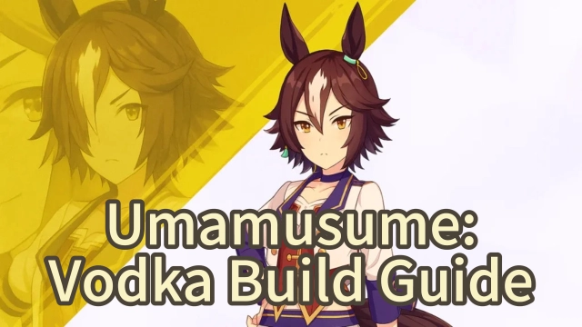 Umamusume: Pretty Derby: Vodka Build Guide