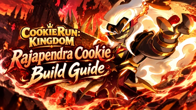 CookieRun: Kingdom Rajapendra Cookie Build Guide – Best Toppings, Teams & Skills