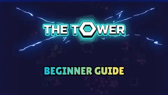 The Tower - Idle Tower Defense Beginner Guide and Tips