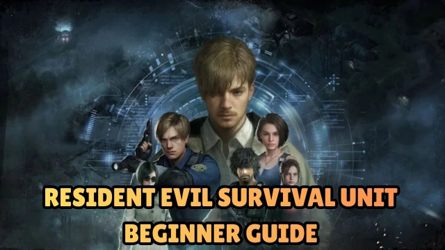 Resident Evil Survival Unit Beginner Guide - Tips and Tricks