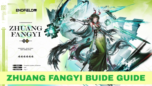 Arknights: Endfield Zhuang Fangyi Guide –Best Build, Teams & Lone Barge Breakdown