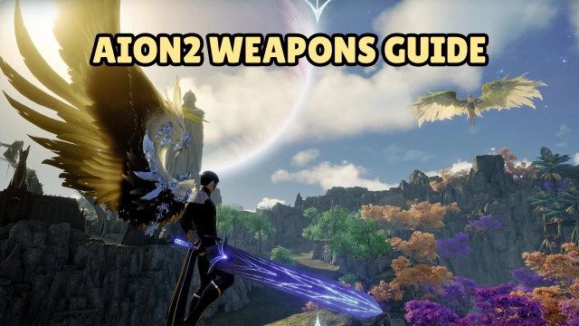 AION2 Weapons Guide and Walkthrough - Top Picks for All Game Modes