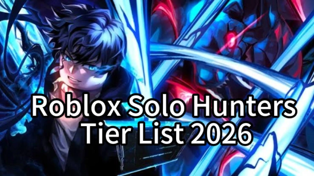 Roblox Solo Hunters Tier List 2026: Best Classes, Weapons, Powers & Gear