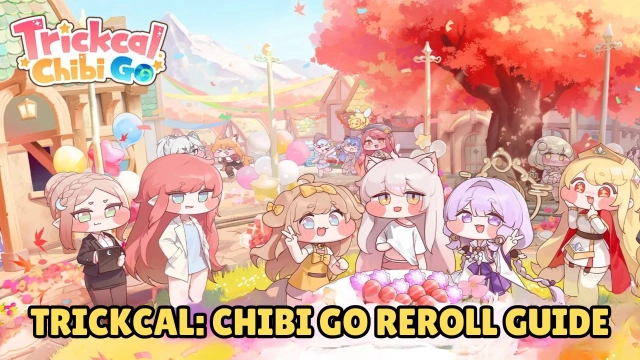 Trickcal: Chibi Go Reroll Guide 2025 for an Efficient Pulling