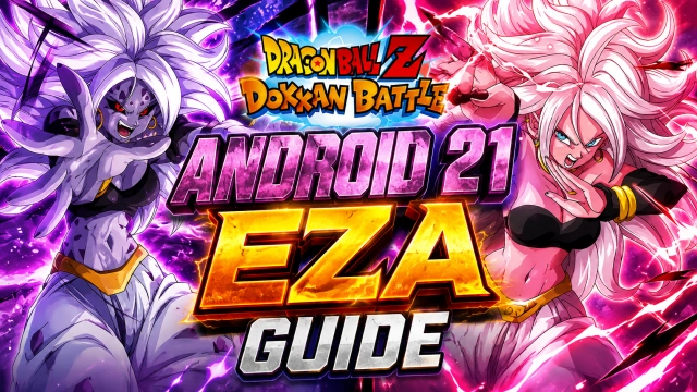 Dragon Ball Z Dokkan Battle Android 21 EZA Guide: AGL & PHY Builds & Teams