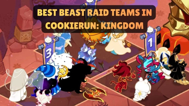 Best Beast Raid Teams in CookieRun: Kingdom 2025