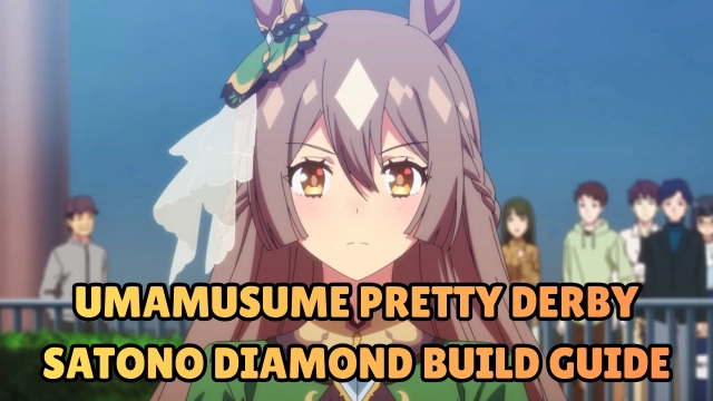 Umamusume Pretty Derby Satono Diamond Build Guide and Tips