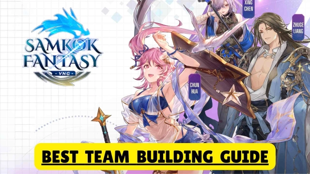 Samkok Fantasy Best Team Building Guide for Newbies