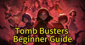 Tomb Busters Beginner Guide: Learn the Core “Loot, Fight, Extract” Gameplay Loop