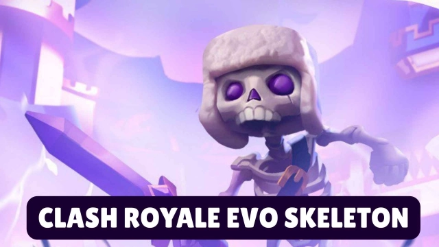 Clash Royale EVO Skeleton – Full Guide, Decks, Skills and More