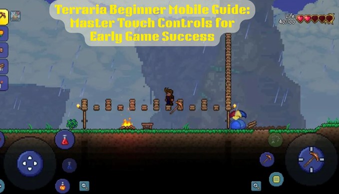 Terraria Mobile Beginner Guide: Learn Touch Controls & Progress Quickly