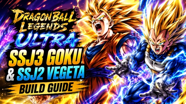 Dragon Ball Legends ULTRA SSJ3 Goku & SSJ2 Vegeta Build Guide: Best Teams & Equipment