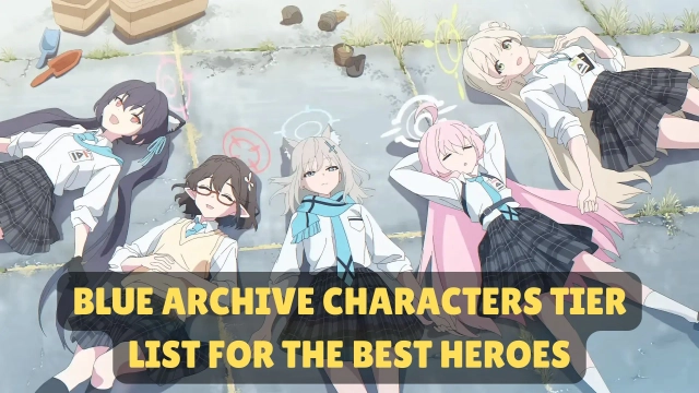Blue Archive Characters Tier List for the Best Heroes: August 2025