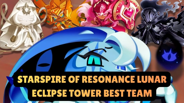 CookieRun: Kingdom Starspire of Resonance Lunar Eclipse Tower Best Team