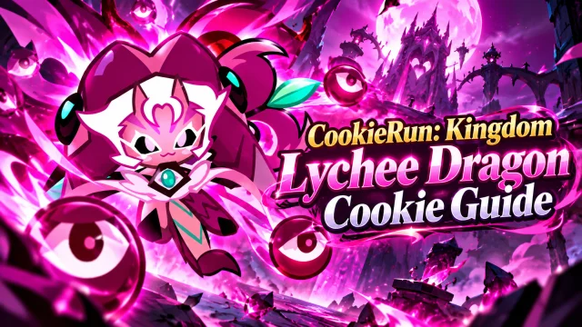 CookieRun: Kingdom Lychee Dragon Cookie Guide: Skills and Best Build