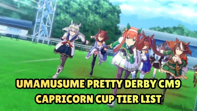 Umamusume Pretty Derby CM9 Capricorn Cup Tier List – February 2026
