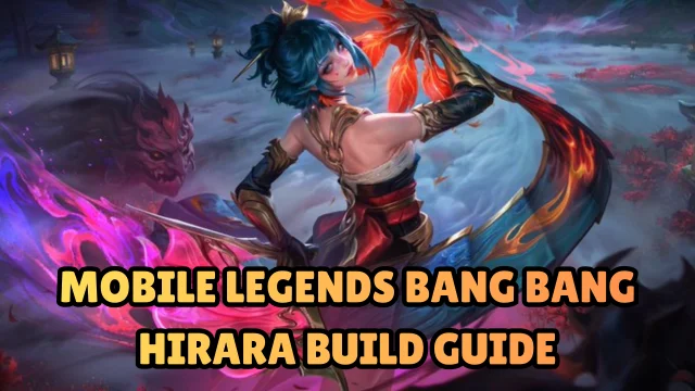 Mobile Legends Bang Bang Hirara Build Guide with Tips 2026