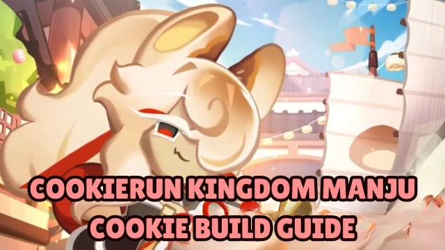 CookieRun Kingdom Manju Cookie Build Guide, Best Toppings, Beascuits and More