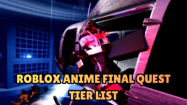 Roblox Anime Final Quest Tier List December 2025: Best Weapons & Gears
