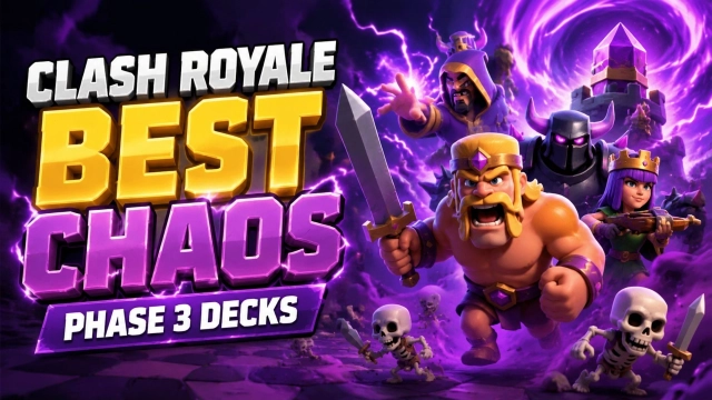 Clash Royale Best Chaos Phase 3 Decks (2026 Meta Guide)