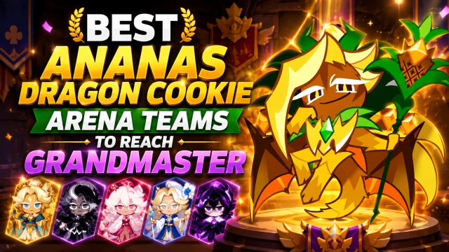 Best Ananas Dragon Cookie Arena Teams to Reach Grandmaster in Cookie Run Kingdom
