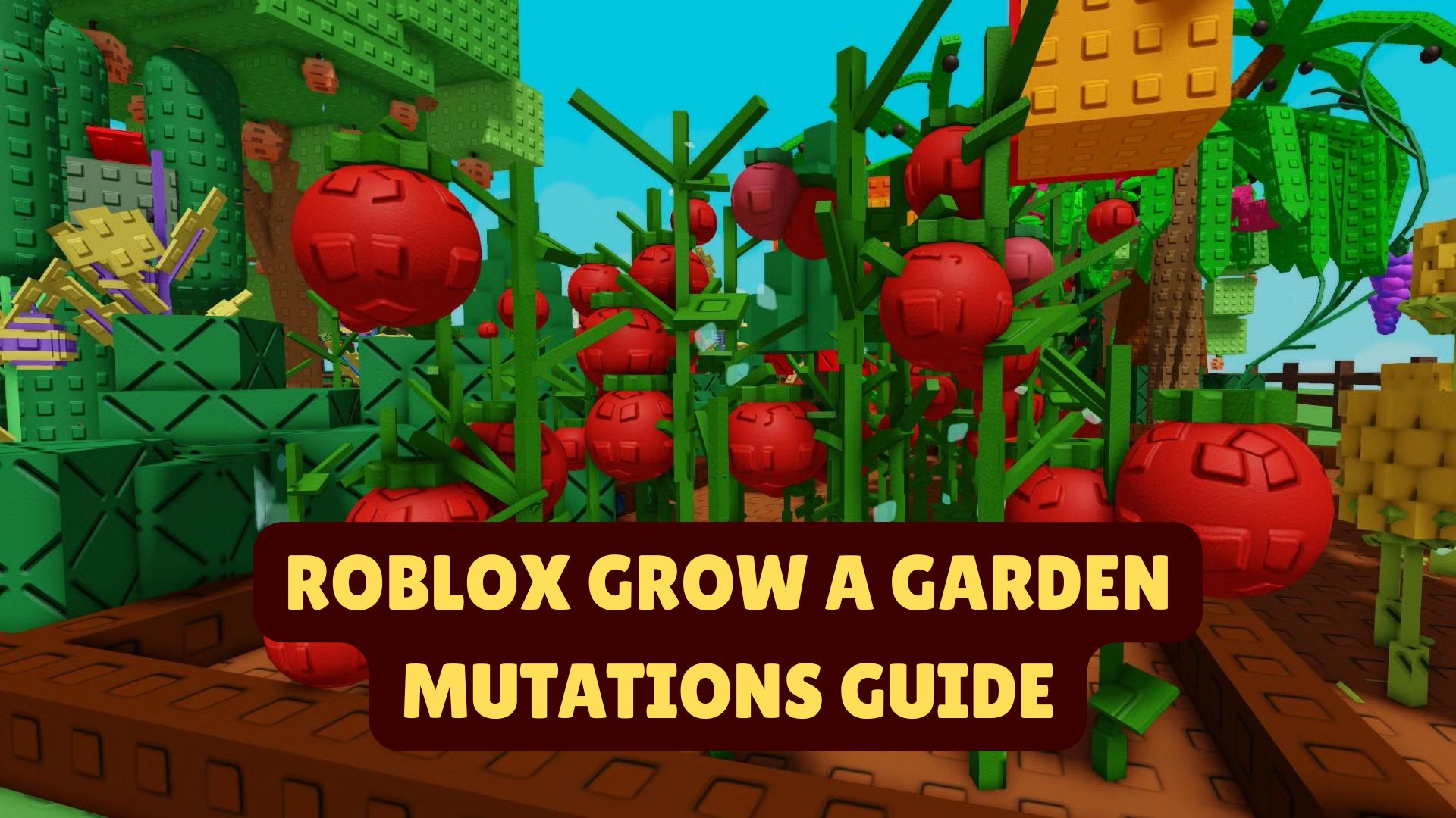 Roblox Grow a Garden Mutations Guide June 2025