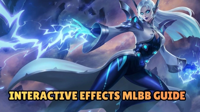 Interactive Effects MLBB Guide 2025: Types, Usage, and Value
