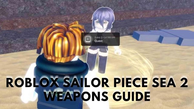 Roblox Sailor Piece Sea 2 Weapons Guide & How to Get All Weapons