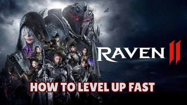 How to Level Up Fast in RAVEN2 - Fast Leveling Tips