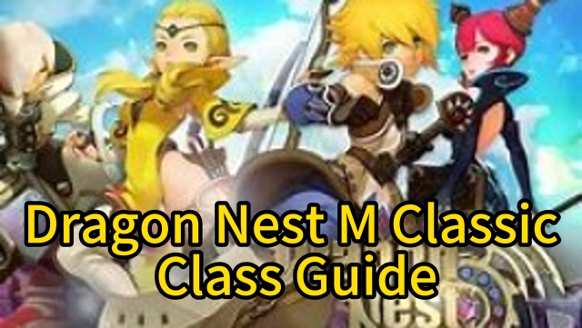 Dragon Nest M Classic Class Guide