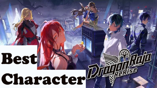 Dragon Raja: ReRise | Best Characters