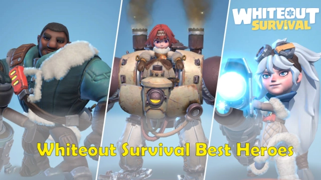 Whiteout Survival Best Heroes to Buide Your Team