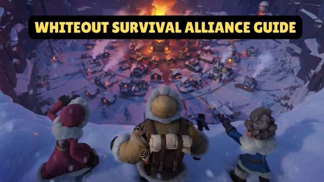 Whiteout Survival Alliance Guide: Building a Thriving Community
