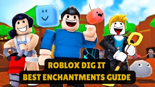Roblox Dig It Best Enchantments Guide – 2025