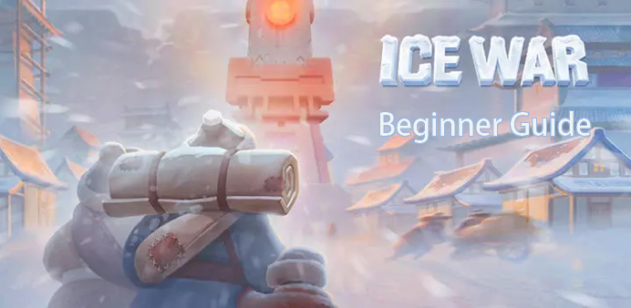 Ice War: Three Kingdoms | Ultimate Beginner Guide
