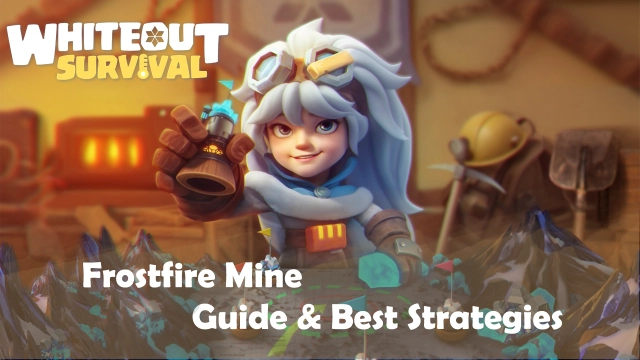 Whiteout Survival: Frostfire Mine Guide & Best Strategies